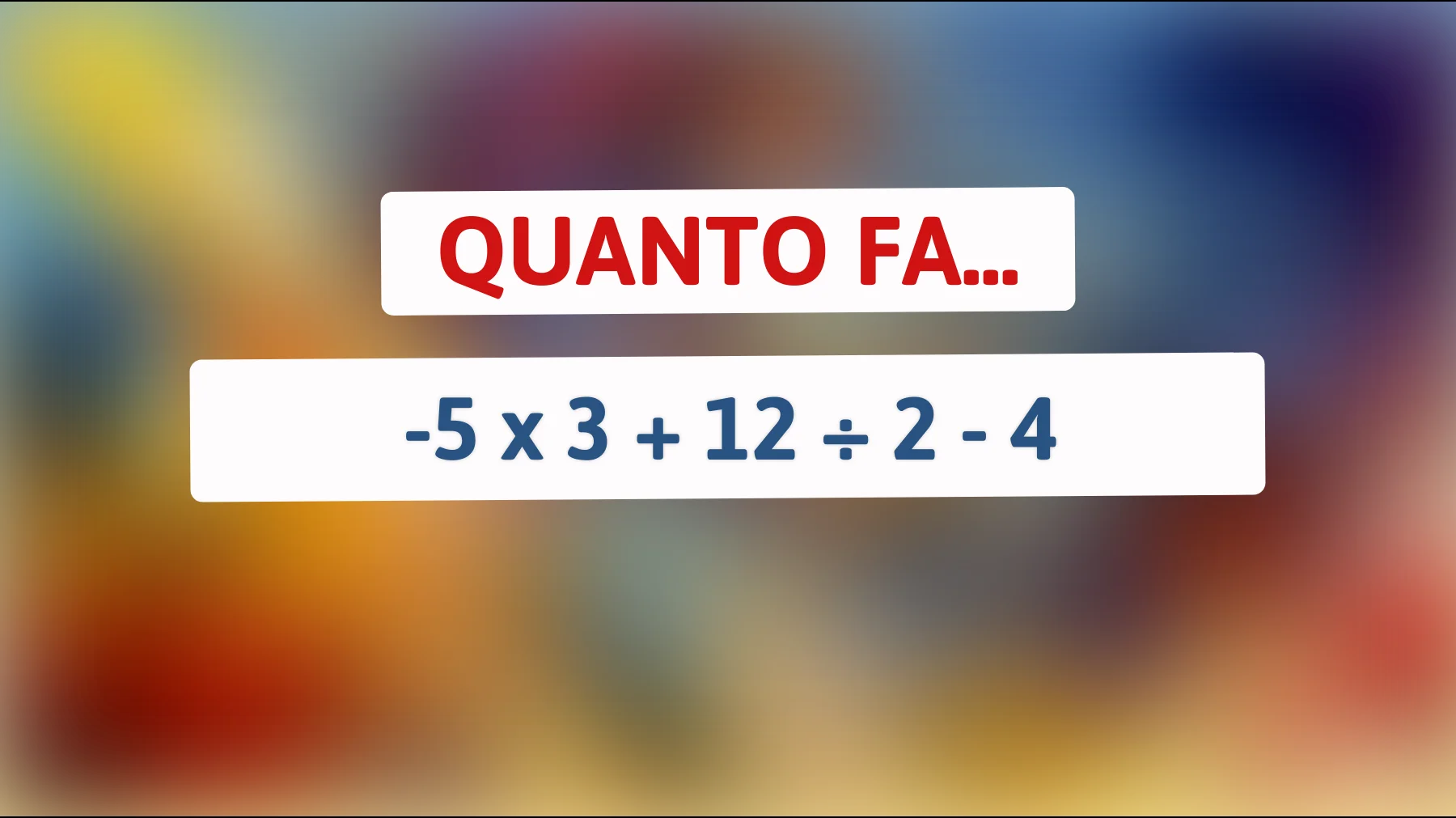 "Sei sicuro di essere un vero genio? Risolvi questo enigma matematico che sta confondendo il web!""
