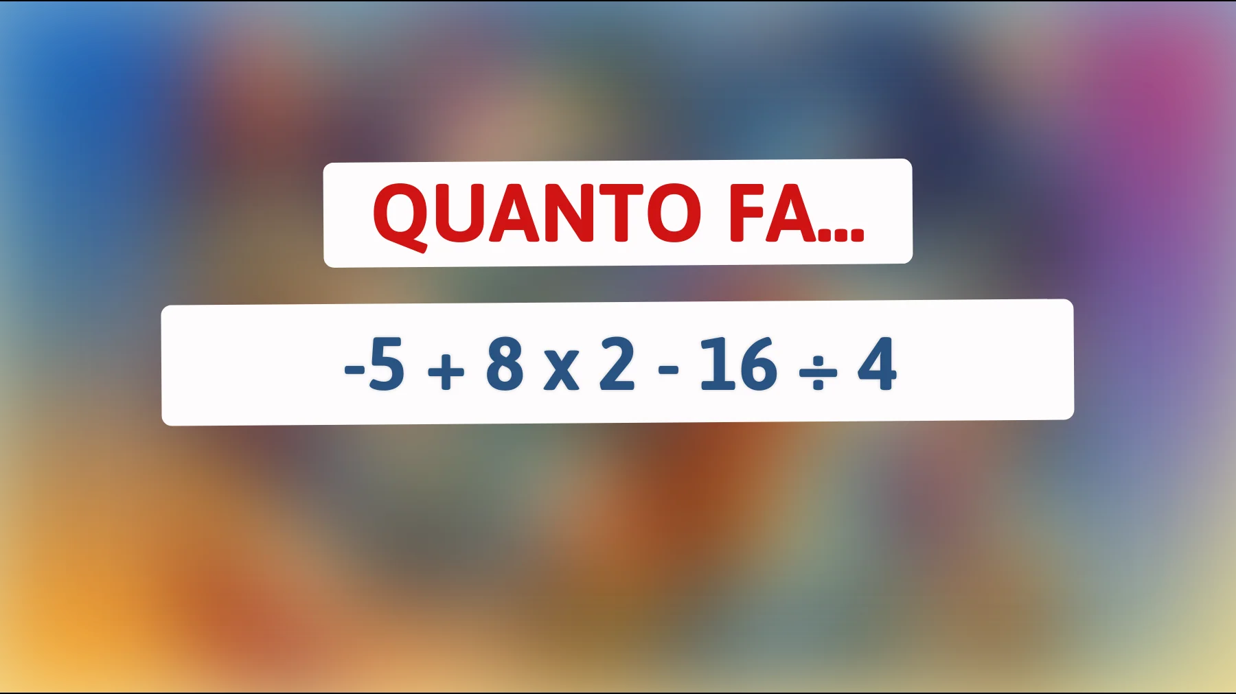 Scopri se sei un vero genio matematico: risolvi questo enigma in meno di un minuto!"